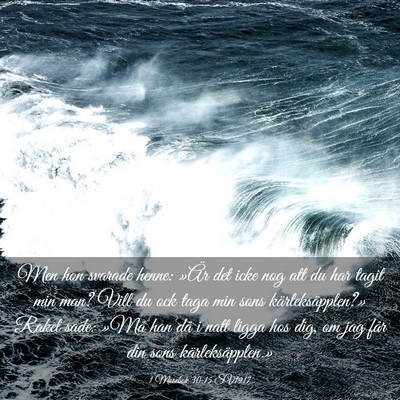 Picture 03 - 1 Mosebok 30:15 SV1917 - Men hon svarade henne: »Är det icke nog att du - Bible Verse Picture