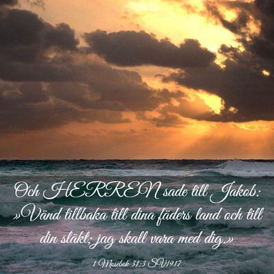 Picture 03 - 1 Mosebok 31:3 SV1917 - Och HERREN sade till Jakob: »Vänd tillbaka till - Bible Verse Picture