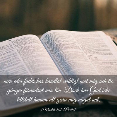 Picture 03 - 1 Mosebok 31:7 SV1917 - men eder fader har handlat svikligt mot mig och - Bible Verse Picture