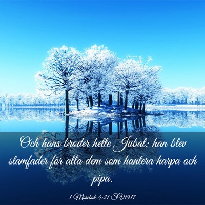 Picture 03 - 1 Mosebok 4:21 SV1917 - Och hans broder hette Jubal; han blev stamfader - Bible Verse Picture