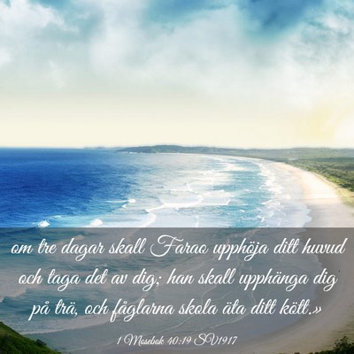 Picture 03 - 1 Mosebok 40:19 SV1917 - om tre dagar skall Farao upphöja ditt huvud och - Bible Verse Picture