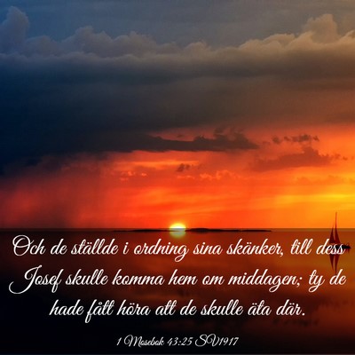 Picture 03 - 1 Mosebok 43:25 SV1917 - Och de ställde i ordning sina skänker, till - Bible Verse Picture