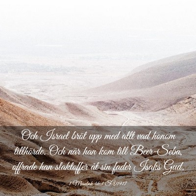 Picture 03 - 1 Mosebok 46:1 SV1917 - Och Israel bröt upp med allt vad honom - Bible Verse Picture