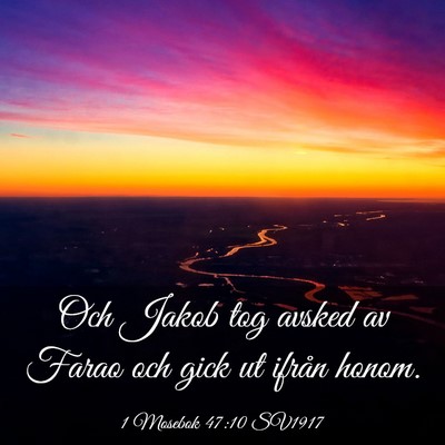Picture 03 - 1 Mosebok 47:10 SV1917 - Och Jakob tog avsked av Farao och gick ut ifrån - Bible Verse Picture