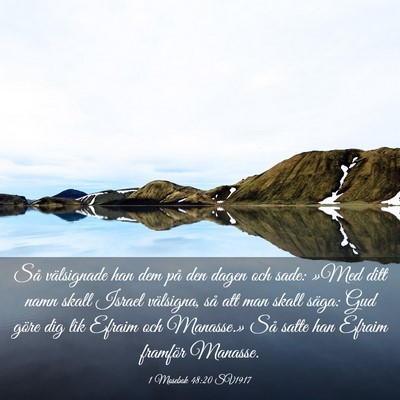 Picture 03 - 1 Mosebok 48:20 SV1917 - Så välsignade han dem på den dagen och sade: - Bible Verse Picture