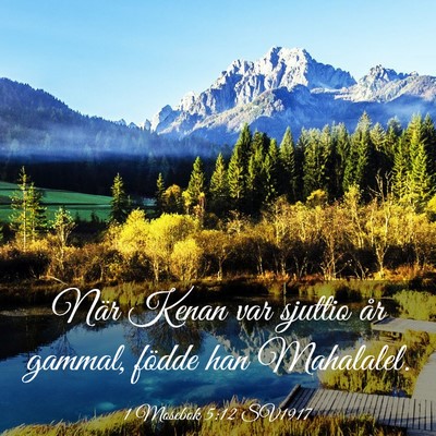 Picture 03 - 1 Mosebok 5:12 SV1917 - När Kenan var sjuttio år gammal, födde han - Bible Verse Picture
