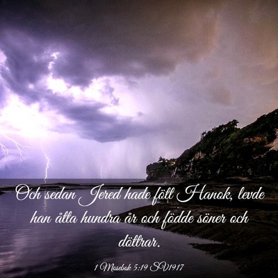 Picture 03 - 1 Mosebok 5:19 SV1917 - Och sedan Jered hade fött Hanok, levde han åtta - Bible Verse Picture