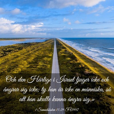 Picture 03 - 1 Samuelsboken 15:29 SV1917 - Och den Härlige i Israel ljuger icke och ångrar - Bible Verse Picture