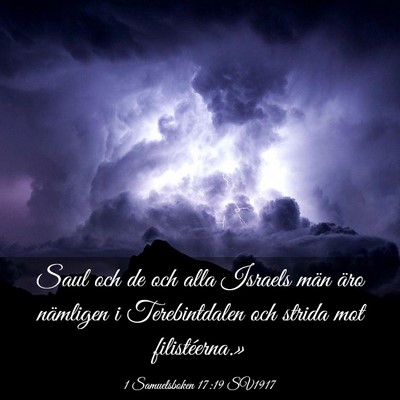 Picture 03 - 1 Samuelsboken 17:19 SV1917 - Saul och de och alla Israels män äro nämligen - Bible Verse Picture
