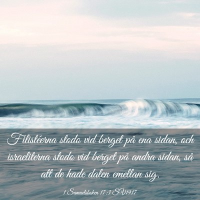 Picture 03 - 1 Samuelsboken 17:3 SV1917 - Filistéerna stodo vid berget på ena sidan, och - Bible Verse Picture
