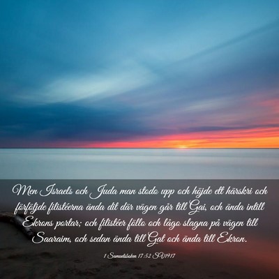 Picture 03 - 1 Samuelsboken 17:52 SV1917 - Men Israels och Juda man stodo upp och höjde ett - Bible Verse Picture