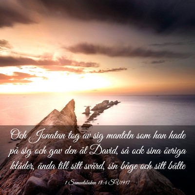 Picture 03 - 1 Samuelsboken 18:4 SV1917 - Och Jonatan tog av sig manteln som han hade på - Bible Verse Picture