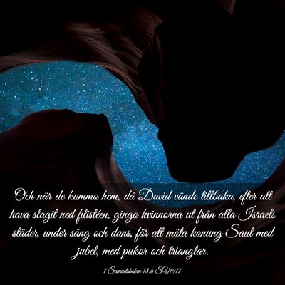Picture 03 - 1 Samuelsboken 18:6 SV1917 - Och när de kommo hem, då David vände tillbaka, - Bible Verse Picture