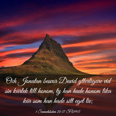 Picture 03 - 1 Samuelsboken 20:17 SV1917 - Och Jonatan besvor David ytterligare vid sin - Bible Verse Picture