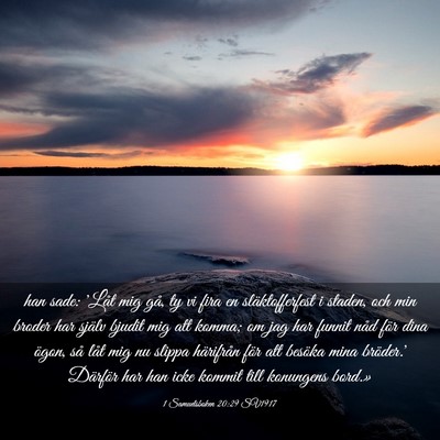 Picture 03 - 1 Samuelsboken 20:29 SV1917 - han sade: 'Låt mig gå, ty vi fira en - Bible Verse Picture