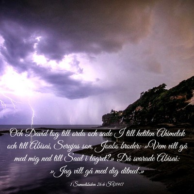 Picture 03 - 1 Samuelsboken 26:6 SV1917 - Och David tog till orda och sade I till hetiten - Bible Verse Picture