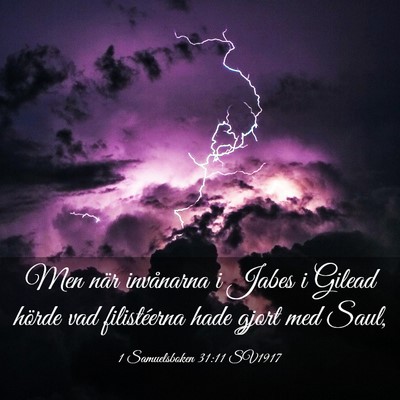 Picture 03 - 1 Samuelsboken 31:11 SV1917 - Men när invånarna i Jabes i Gilead hörde vad - Bible Verse Picture
