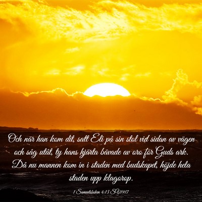 Picture 03 - 1 Samuelsboken 4:13 SV1917 - Och när han kom dit, satt Eli på sin stol vid - Bible Verse Picture