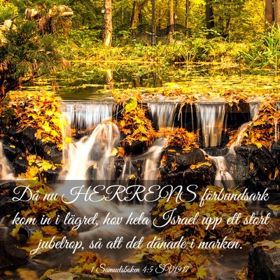 Picture 03 - 1 Samuelsboken 4:5 SV1917 - Då nu HERRENS förbundsark kom in i lägret, hov - Bible Verse Picture