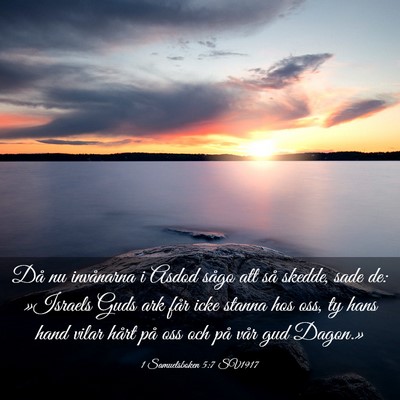 Picture 03 - 1 Samuelsboken 5:7 SV1917 - Då nu invånarna i Asdod sågo att så skedde, - Bible Verse Picture