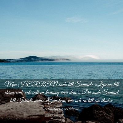 Picture 03 - 1 Samuelsboken 8:22 SV1917 - Men HERREN sade till Samuel: »Lyssna till deras - Bible Verse Picture