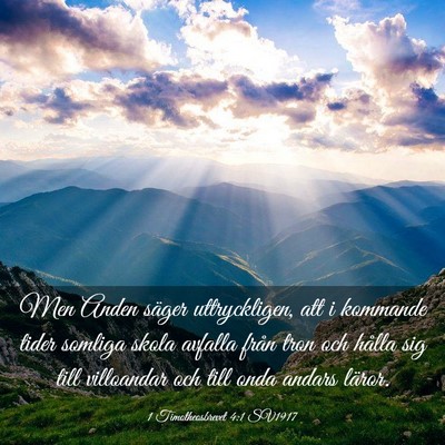 Picture 03 - 1 Timotheosbrevet 4:1 SV1917 - Men Anden säger uttryckligen, att i kommande - Bible Verse Picture