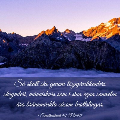 Picture 03 - 1 Timotheosbrevet 4:2 SV1917 - Så skall ske genom lögnpredikanters skrymteri, - Bible Verse Picture