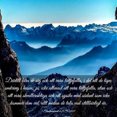 Picture 03 - 1 Timotheosbrevet 5:13 SV1917 - Därtill lära de sig ock att vara lättjefulla, - Bible Verse Picture