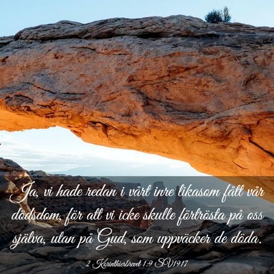 Picture 03 - 2 Korinthierbrevet 1:9 SV1917 - Ja, vi hade redan i vårt inre likasom fått vår - Bible Verse Picture