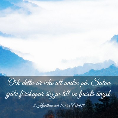 Picture 03 - 2 Korinthierbrevet 11:14 SV1917 - Och detta är icke att undra på. Satan själv - Bible Verse Picture