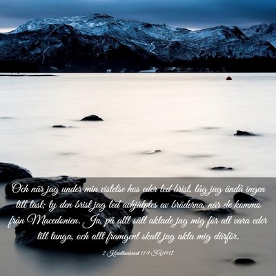 Picture 03 - 2 Korinthierbrevet 11:9 SV1917 - Och när jag under min vistelse hos eder led - Bible Verse Picture