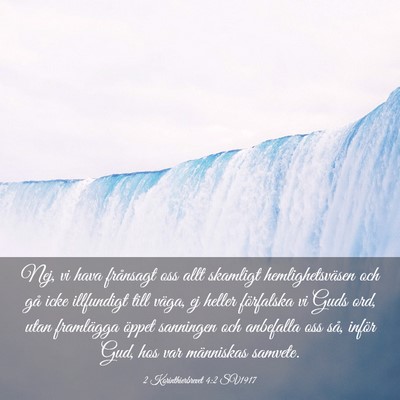 Picture 03 - 2 Korinthierbrevet 4:2 SV1917 - Nej, vi hava frånsagt oss allt skamligt - Bible Verse Picture