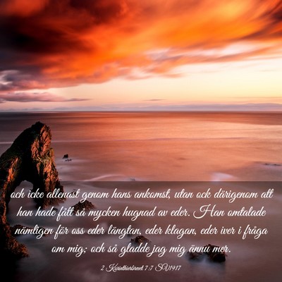 Picture 03 - 2 Korinthierbrevet 7:7 SV1917 - och icke allenast genom hans ankomst, utan ock - Bible Verse Picture