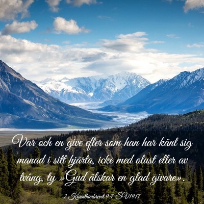 Picture 03 - 2 Korinthierbrevet 9:7 SV1917 - Var och en give efter som han har känt sig manad - Bible Verse Picture
