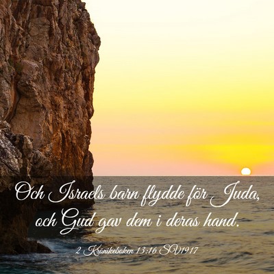 Picture 03 - 2 Krönikeboken 13:16 SV1917 - Och Israels barn flydde för Juda, och Gud gav - Bible Verse Picture