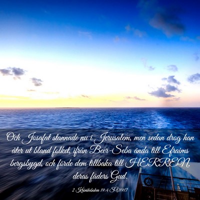 Picture 03 - 2 Krönikeboken 19:4 SV1917 - Och Josafat stannade nu i Jerusalem, men sedan - Bible Verse Picture