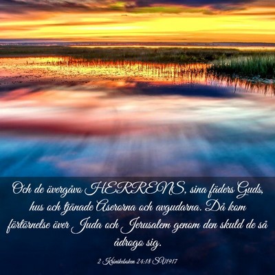 Picture 03 - 2 Krönikeboken 24:18 SV1917 - Och de övergåvo HERRENS, sina fäders Guds, hus - Bible Verse Picture