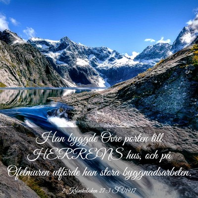 Picture 03 - 2 Krönikeboken 27:3 SV1917 - Han byggde Övre porten till HERRENS hus, och på - Bible Verse Picture