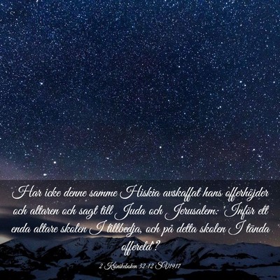 Picture 03 - 2 Krönikeboken 32:12 SV1917 - Har icke denne samme Hiskia avskaffat hans - Bible Verse Picture