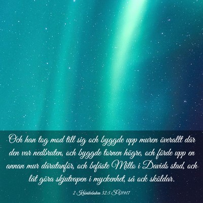 Picture 03 - 2 Krönikeboken 32:5 SV1917 - Och han tog mod till sig och byggde upp muren - Bible Verse Picture
