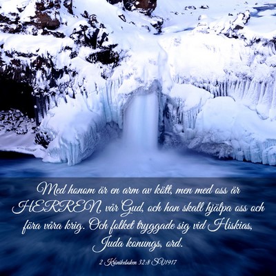 Picture 03 - 2 Krönikeboken 32:8 SV1917 - Med honom är en arm av kött, men med oss är - Bible Verse Picture