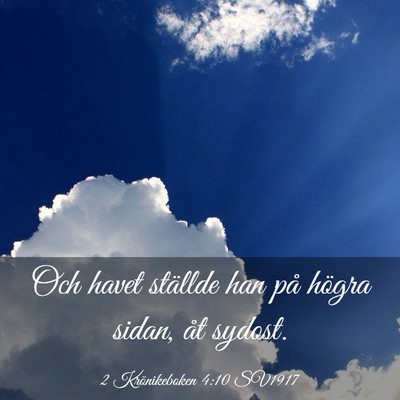 Picture 03 - 2 Krönikeboken 4:10 SV1917 - Och havet ställde han på högra sidan, åt - Bible Verse Picture