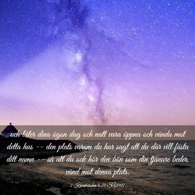 Picture 03 - 2 Krönikeboken 6:20 SV1917 - och låter dina ögon dag och natt vara öppna - Bible Verse Picture