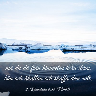 Picture 03 - 2 Krönikeboken 6:35 SV1917 - må du då från himmelen höra deras bön och - Bible Verse Picture