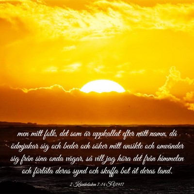 Picture 03 - 2 Krönikeboken 7:14 SV1917 - men mitt folk, det som är uppkallat efter mitt - Bible Verse Picture