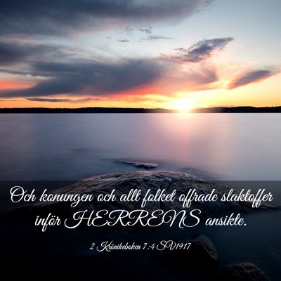 Picture 03 - 2 Krönikeboken 7:4 SV1917 - Och konungen och allt folket offrade slaktoffer - Bible Verse Picture