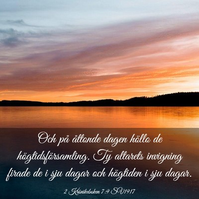 Picture 03 - 2 Krönikeboken 7:9 SV1917 - Och på åttonde dagen höllo de - Bible Verse Picture