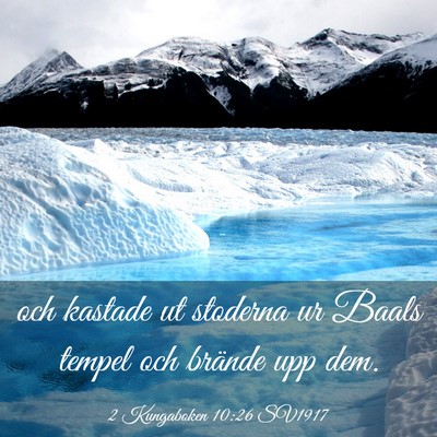 Picture 03 - 2 Kungaboken 10:26 SV1917 - och kastade ut stoderna ur Baals tempel och - Bible Verse Picture