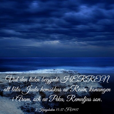 Picture 03 - 2 Kungaboken 15:37 SV1917 - Vid den tiden begynte HERREN att låta Juda - Bible Verse Picture