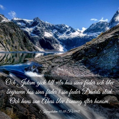 Picture 03 - 2 Kungaboken 15:38 SV1917 - Och Jotam gick till vila hos sina fäder och blev - Bible Verse Picture